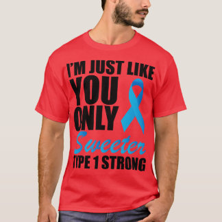 Juvenile Diabetic Im gleichen wie du nur süßer T-Shirt