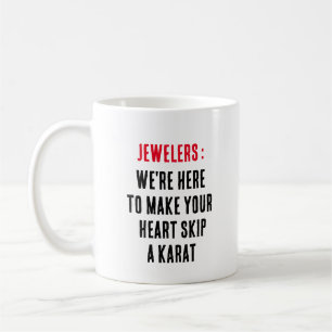Juweliere: Wir sind hier, um Ihr Herz zu einem Kaffeetasse