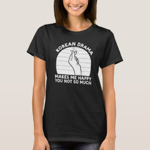 K-Drama Koreanisches Drama macht mich glücklich Kd T-Shirt