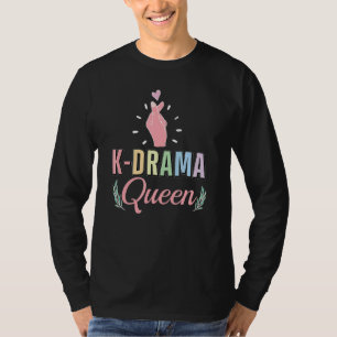 K Drama Queen K Pop Koreanisches Drama T-Shirt