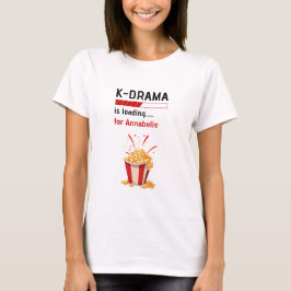 K-Drama wird geladen Personalisiert  T-Shirt