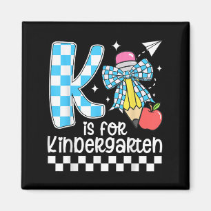 K ist für Kindergarten erster Tag Kindergarten Magnet