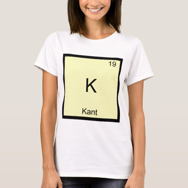K - Kant Funny Element Chemistry Symbol T-Shirt (Vorderseite)