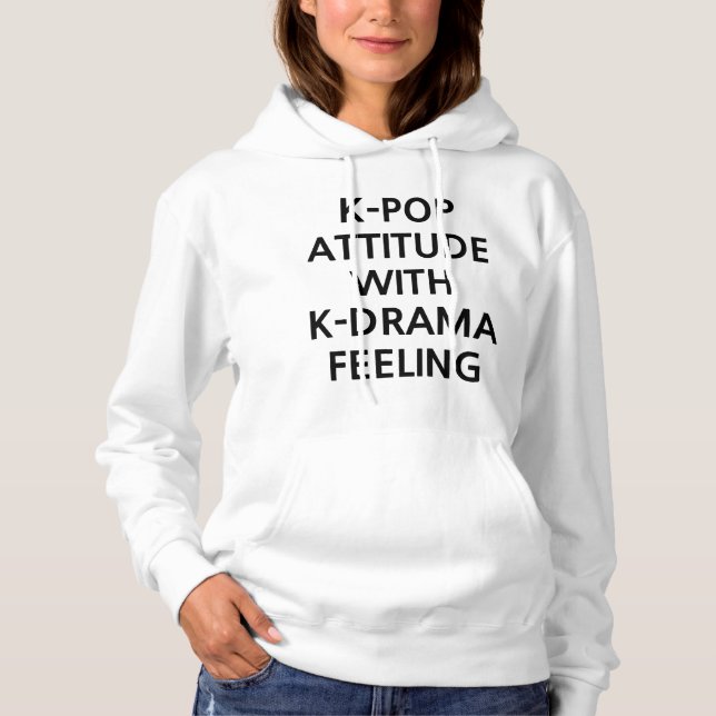 K-POP-ATTITUDE MIT K-DRAMA-GEFÜHL HOODIE (Vorderseite)