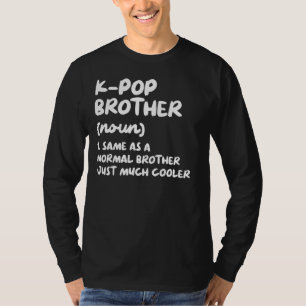 K-Pop Brother Definition Funny Kpop Südkoreanisch  T-Shirt