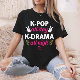 K-Pop den ganzen Tag K-Drama die ganze Nacht, Kore T-Shirt