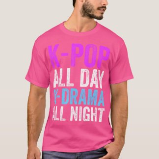 K-Pop Ganztägiges K-Drama Alle Nacht K-Pop Korea C T-Shirt