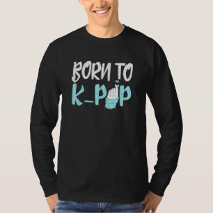 K Pop Geboren zu K Pop Music koreanischen Finger H T-Shirt