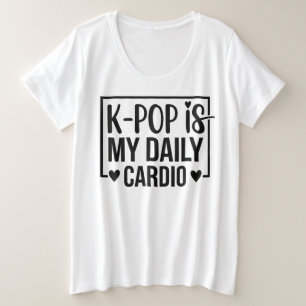 K-POP ist mein täglicher Cardio-Eimerhut Große Größe T-Shirt