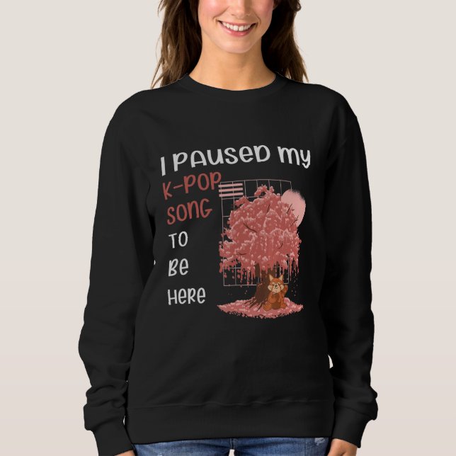 K Pop Kpop-Lied pausiert 10 Sweatshirt (Vorderseite)