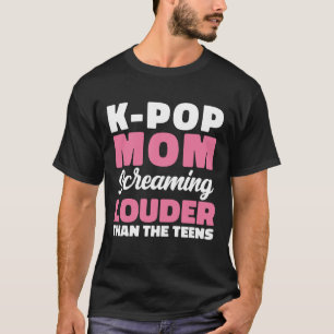 K-Pop-Mutter schreit bei Konzert lauter als die Te T-Shirt