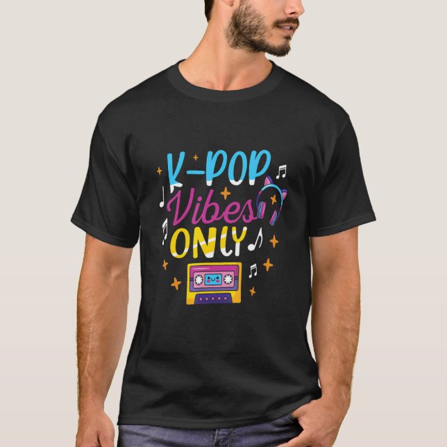 K Pop Vibes Only Korean Pop Music South Korea Oppa T-Shirt (Vorderseite)