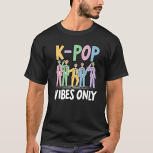 K Pop Vibes Only Korean Pop Music Südkorea T-Shirt