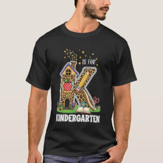 K steht für Kindergarten Erster Schultag Lehrer  T-Shirt