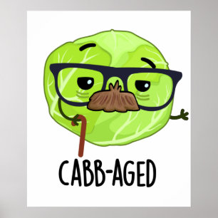 Kabbenalter Funny Old Veggie Cabbage Pun Poster