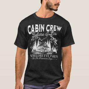 Kabinenbesatzung Bevor ich das Camp Bach Junggesel T-Shirt