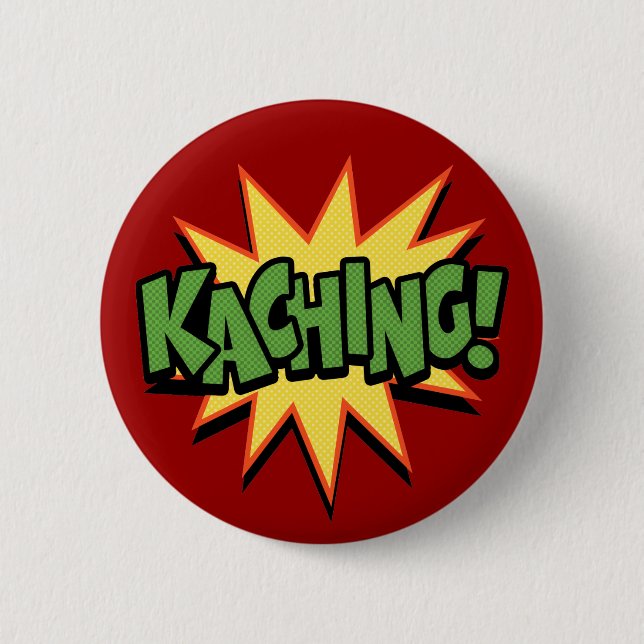 Kaching! Button (Vorderseite)