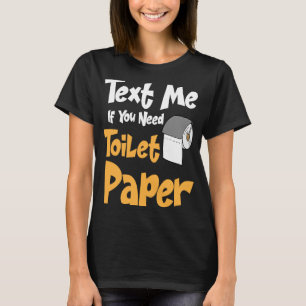 Kack Gag TP Roll Joke Adult Humor Toilettenpapier T-Shirt