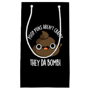 Kack Puns da Bomb Funny Poo Pun Dark BG Kleine Geschenktüte
