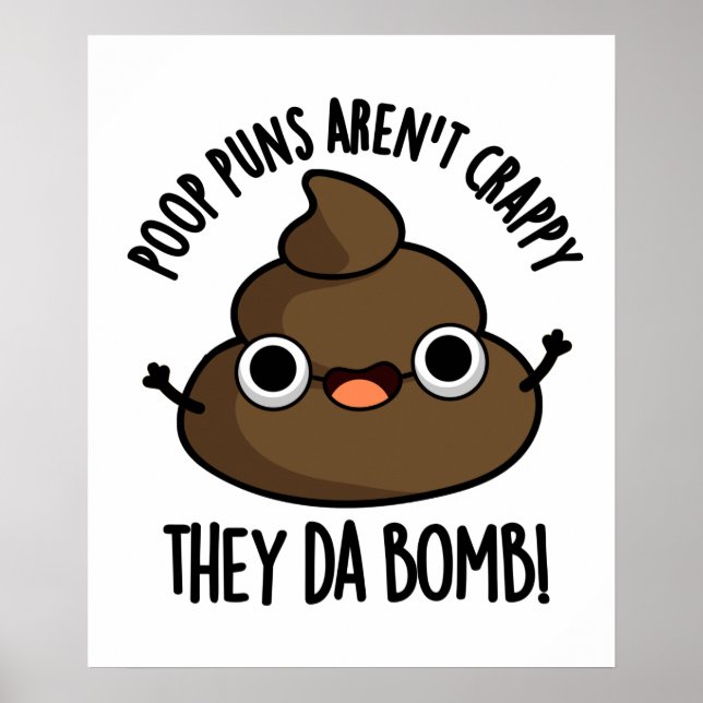 Kack Puns sind nicht verrückt sie Da Bomb Funny Po Poster (Vorne)