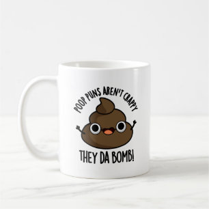Kack Puns they Da Bomb Funny Poo Pub Kaffeetasse