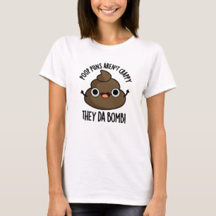 Kack Puns they Da Bomb Funny Poo Pub T-Shirt