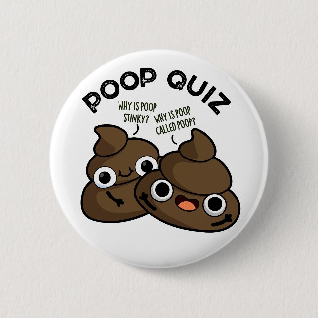 Kack Quiz Funny Poo Pun Button (Vorderseite)