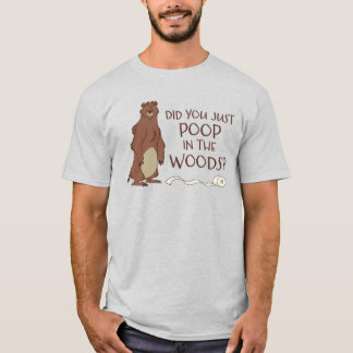 Kacke ein Bär im Wald? T-Shirt
