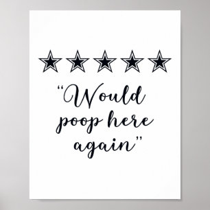 Kackte hier wieder Spaß Badezimmer-Zeichen Poster