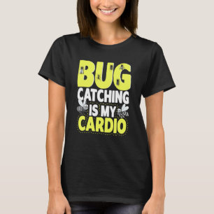 Käfer Insekt Wissenschaft Käfer fangen ist mein Ca T-Shirt
