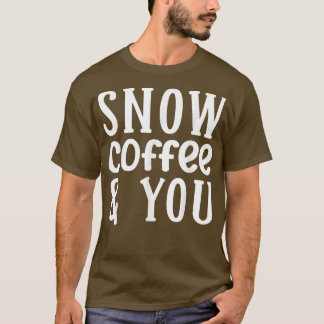 Kaffee 365 Schneekaffee und Ihr Paar Liebe T-Shirt