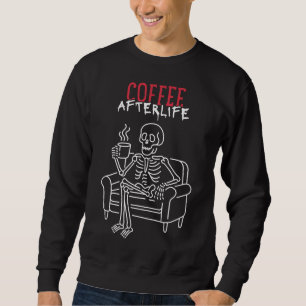 Kaffee Afterlife - Skeletton-Tasse Sweatshirt