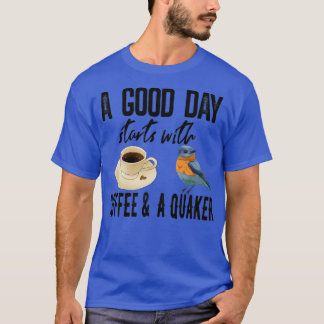 Kaffee am guten Tag und Quaker 5 T-Shirt