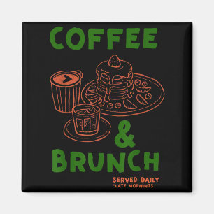 Kaffee & Brunch täglich serviert lustiger Kaff Magnet