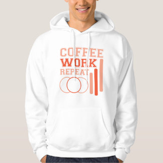 Kaffee, Arbeit, Wiederholung - Typografie Hoodie