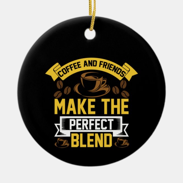 Kaffee Art Coffee and Friends Keramik Ornament (Vorne)