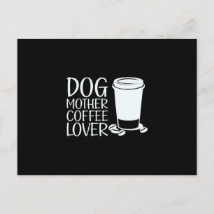 Kaffee Art Dog Mutter Kaffee Lover Postkarte