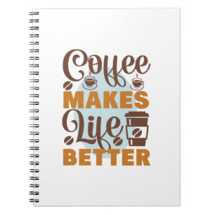 Kaffee Art Kaffee macht das Leben besser Notizblock
