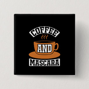 Kaffee Art Kaffee und Mascara Button