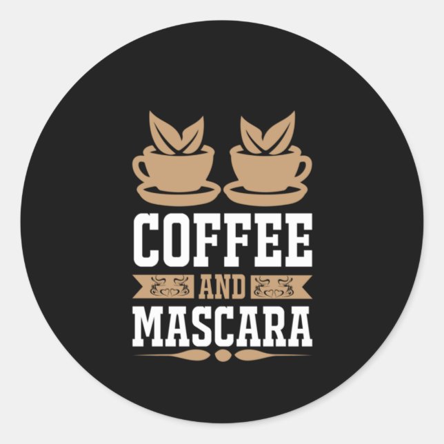 Kaffee Art Kaffee und Mascara Runder Aufkleber (Vorderseite)