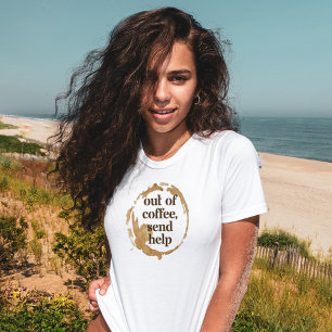 Kaffee Ausgegangen Hilfe Schicken Lustiger Kaffeet T-Shirt