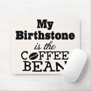 Kaffee Bean Birthstone Mouse Pad Mousepad