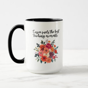 Kaffee befeuert beste Lehrmomente Design Tasse