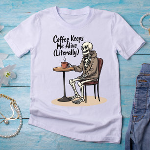 Kaffee Behalte mir live (wörtlich) Skeletton-T - S T-Shirt