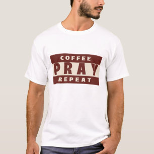 Kaffee, Beten, Glauben und Spiritualität wiederhol T-Shirt