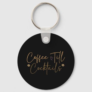 Kaffee bis Cocktails Schlüsselanhänger