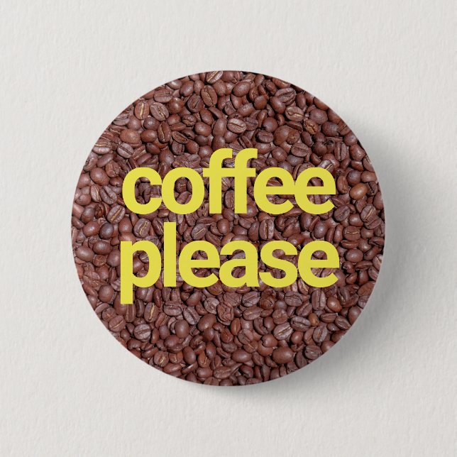 Kaffee bitte button (Vorderseite)