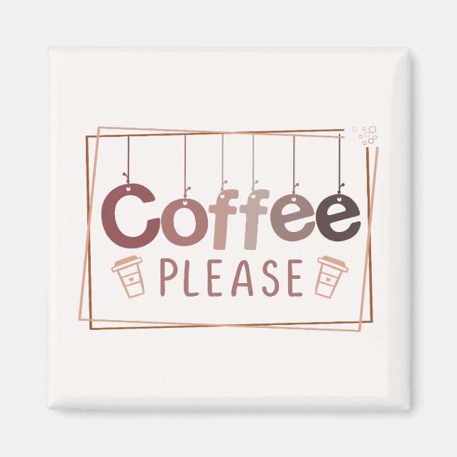 Kaffee bitte magnet (Vorne)