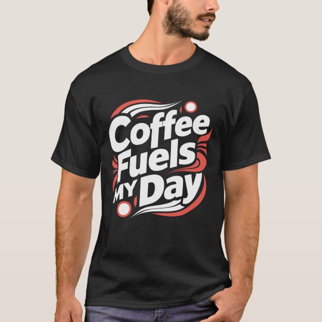 Kaffee brennt meinen Tag | Schwarzer T - Shirt (Vorderseite)