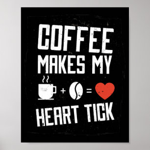 Kaffee bringt mein Herz zum Tick Typography Grafik Poster